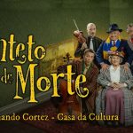Vamos ao teatro! Um Quinteto de Morte